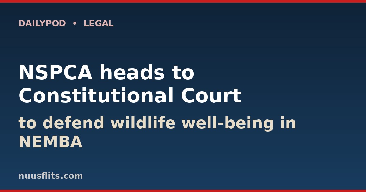 NSPCA Constitutional Court wildlife well-being NEMBA