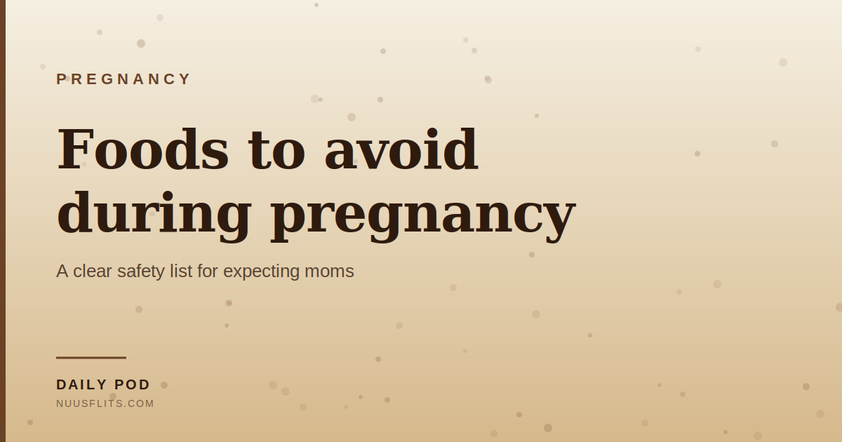 Article cover: Foods to avoid during pregnancy — a clear safety list