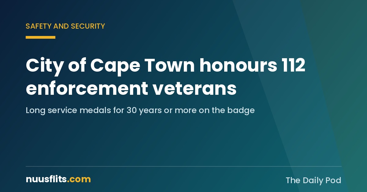 City of Cape Town long service medals awarded to 112 enforcement staff