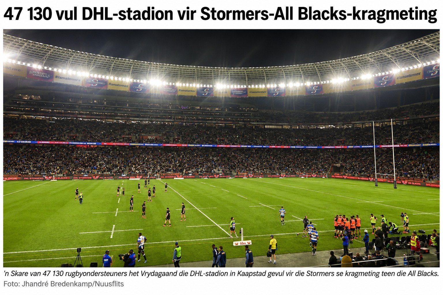 ’n Skare van 47 130 rugbyondersteuners vul die DHL-stadion in Kaapstad vir die Stormers se kragmeting teen die All Blacks